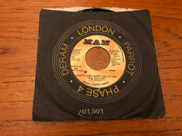 J.R. Bailey : Everything I Want I See In You (7", Promo)