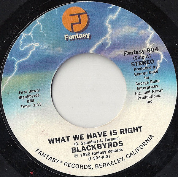 The Blackbyrds : What We Have Is Right (7", Styrene)