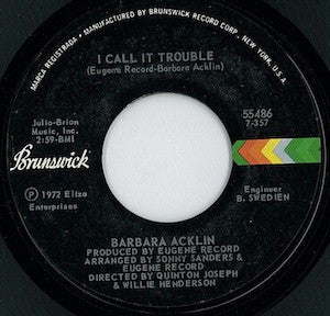 Barbara Acklin : I Call It Trouble / Love, You Are Mine Today (7", Styrene)
