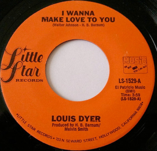 Louis Dyer (2) : I Wanna Make Love To You / Lonely Drifter (7")