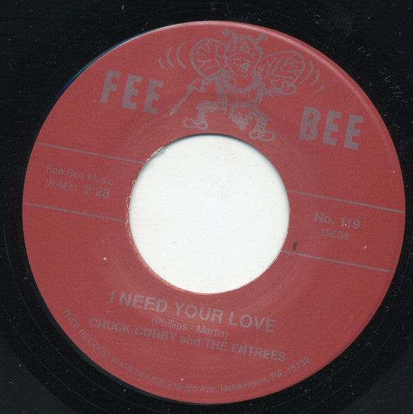 Chuck Corby And The Entrees : Honey, Let Me Stay / I Need Your Love (7", RE, Bev)