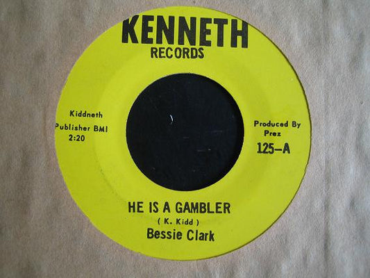 Bessie Clark : He Is A Gambler (7")