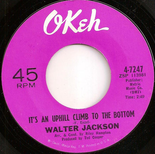 Walter Jackson : It's An Uphill Climb To The Bottom (7")