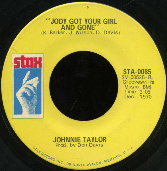 Johnnie Taylor : Jody's Got Your Girl And Gone / A Fool Like Me (7", Pla)