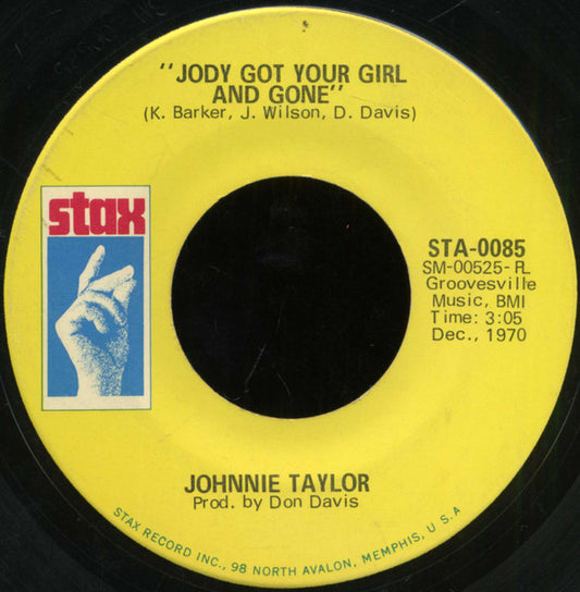 Johnnie Taylor : Jody's Got Your Girl And Gone / A Fool Like Me (7", Pla)