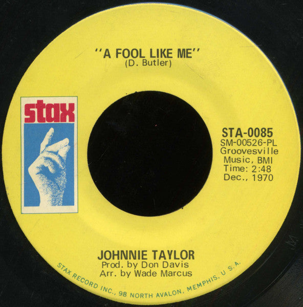 Johnnie Taylor : Jody's Got Your Girl And Gone / A Fool Like Me (7", Pla)