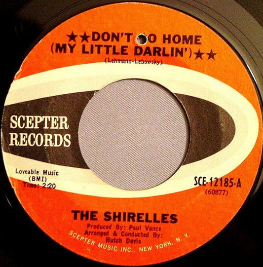 The Shirelles : Don't Go Home (My Little Darlin') (7", Single)