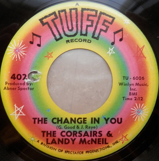 The Corsairs & Landy McNeal : The Change In You / On The Spanish Side (7", Single)