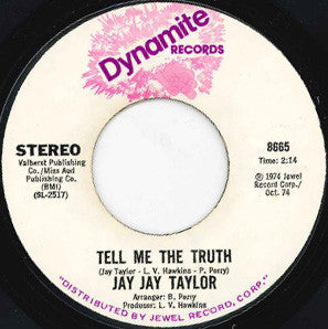 Jay Jay Taylor : Tell Me The Truth / I'm Not Tired Yet (7", Single)