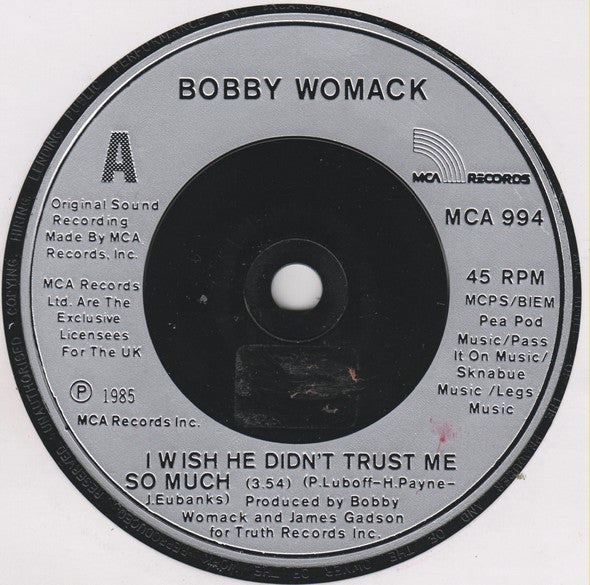 Bobby Womack : I Wish He Didn't Trust Me So Much (7", Single)