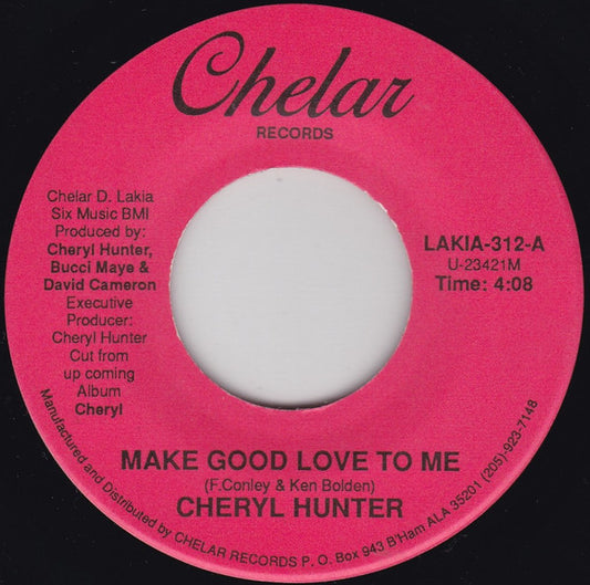 Cheryl Hunter : Make Good Love To Me (7")