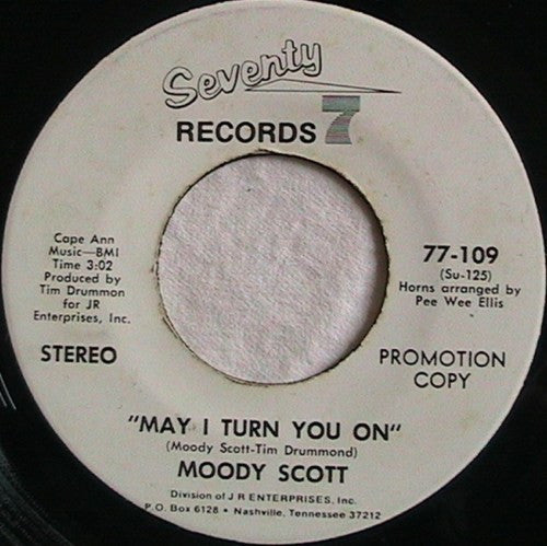 Moody Scott : May I Turn You On (7", Mono, Promo)