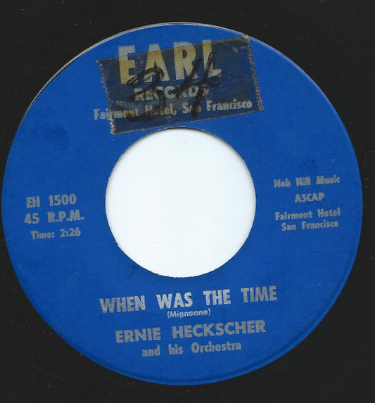 Ernie Heckscher And His Fairmont Orchestra : When Was The Time / Wave (7", Single)