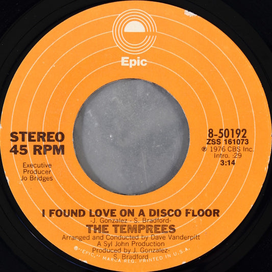 The Temprees : I Found Love On A Disco Floor (7", Styrene, Pit)