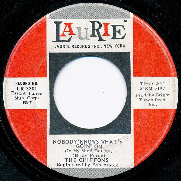 The Chiffons : Nobody' Knows What's Goin' On (In My Mind But Me) (7", Single)