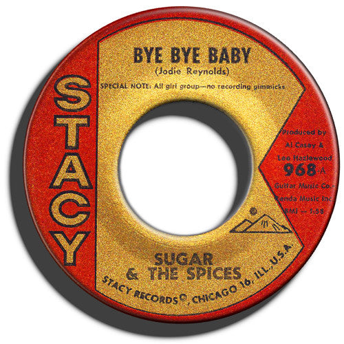 Sugar & The Spices : Bye Bye Baby / Do The Dog (7", Single)