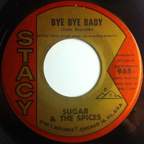 Sugar & The Spices : Bye Bye Baby / Do The Dog (7", Single)