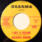 Dolores Gibson : I Got A Feeling / Another Woman's Man (7")