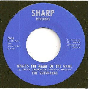 The Sheppards : What's The Name Of The Game (7")