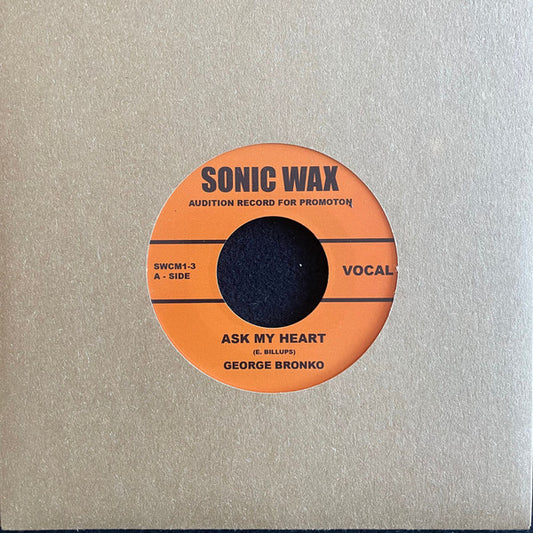 George Bronko : Ask My Heart (7", DEM)