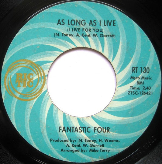 Fantastic Four : As Long As I Live (I Live For You) / To Share Your Love (7", Single, Mono, Styrene, Ter)