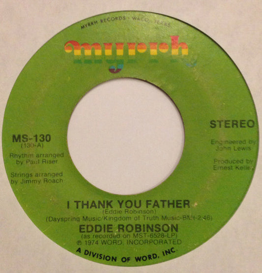 Eddie Robinson : I Thank You Father (7")