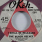 The Black Velvet : I Shall Be Released (7", Promo)