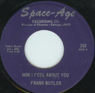 Frank Butler (2) : How I Feel About You / Some One Outside (7")