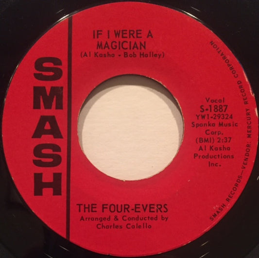 The Four-Evers : If I Were A Magician / Be My Girl (7", Single, Styrene)