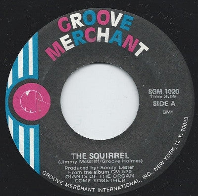 Jimmy McGriff - Richard "Groove" Holmes : The Squirrel / Finger Lickin' Good (7")