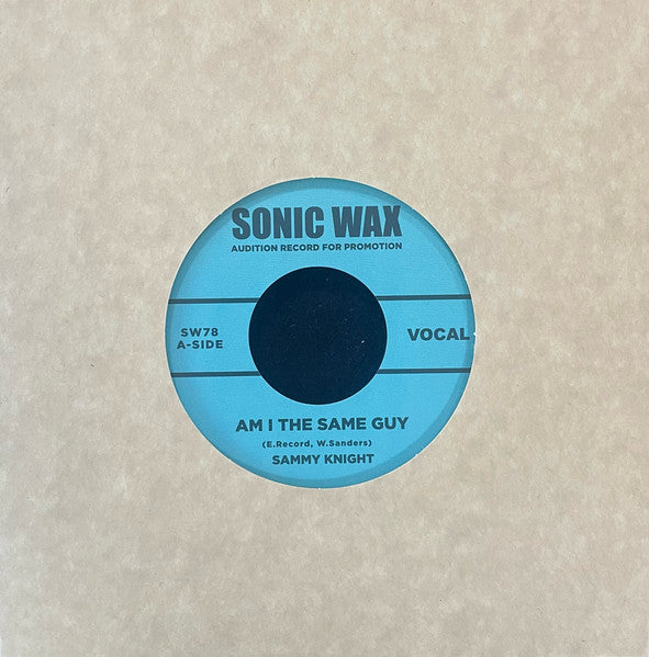 Sammy Knight : Am I The Same Guy  (7", S/Sided, Single, Promo)