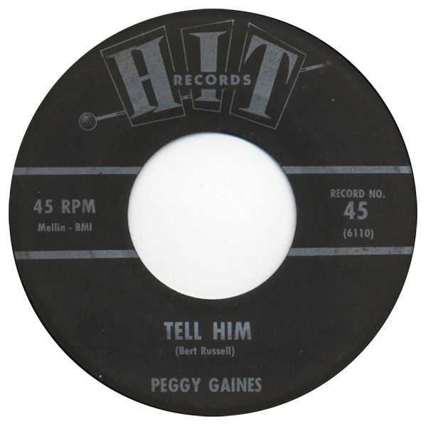 Peggy Gaines / Bill Carmichael : Tell Him / It's Up To You (7")