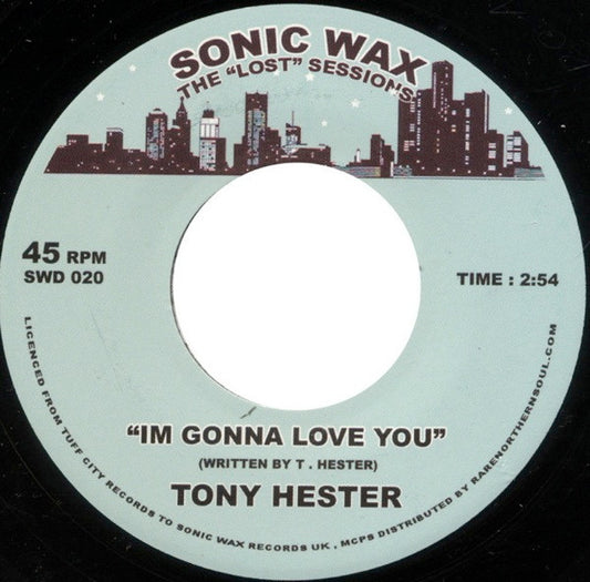 Tony Hester : I'm Gonna Love You (7", S/Sided, Ltd)