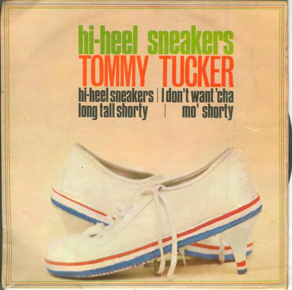 Tommy Tucker : Hi-Heel Sneakers (7", EP, Mono)