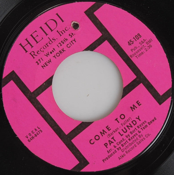 Pat Lundy : Come To Me / Make It For The Door (7", Single)