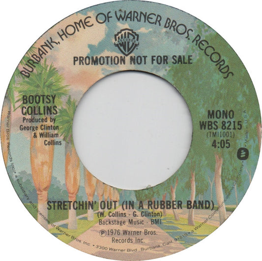 Bootsy Collins : Stretchin' Out (In A Rubber Band) (7", Single, Mono, Promo)