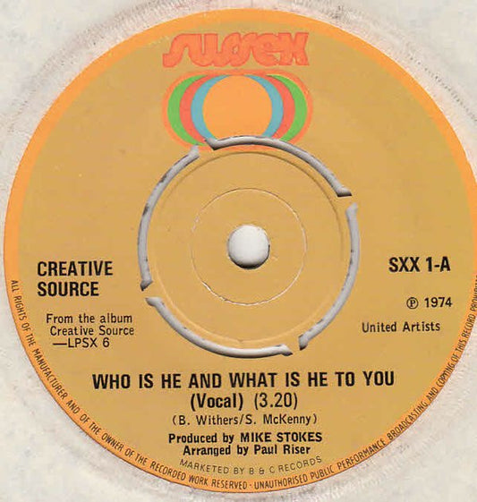 Creative Source : Who Is He And What Is He To You? (7", Single)