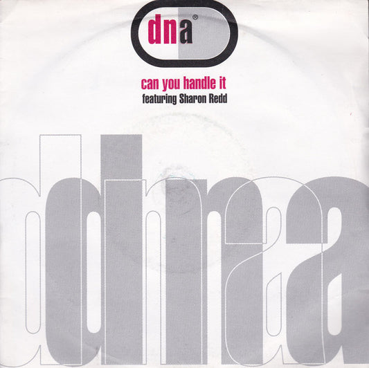 DNA Featuring Sharon Redd : Can You Handle It (7", Single)