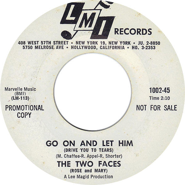 The Two Faces : Go On And Let Him (Drive You To Tears) (7", Single, Promo)