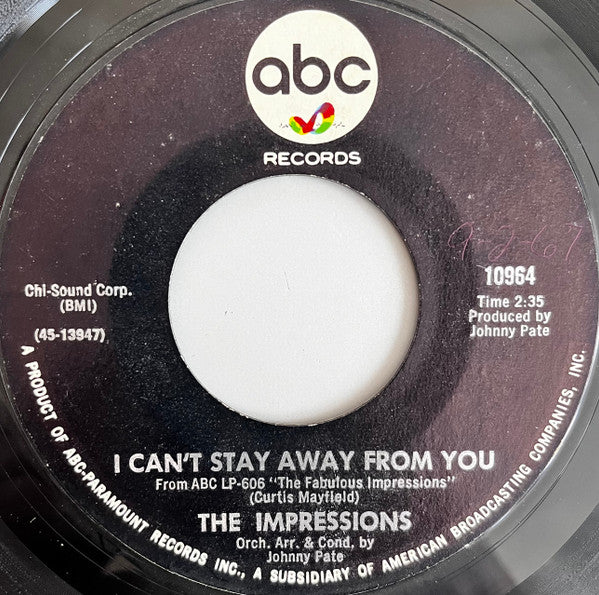 The Impressions : I Can't Stay Away From You (7", Single)