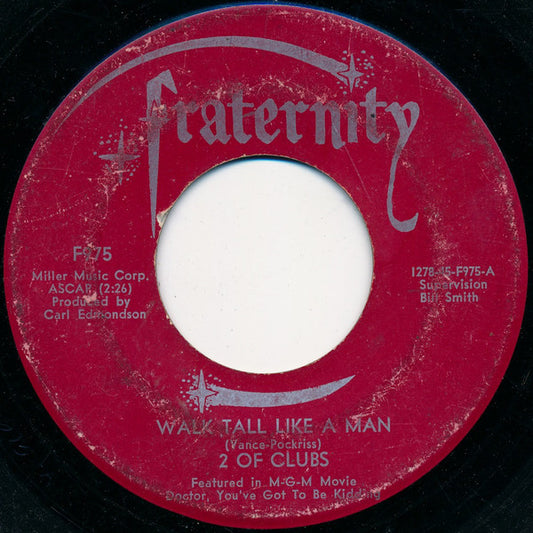 2 Of Clubs : Walk Tall Like A Man (7", Single)