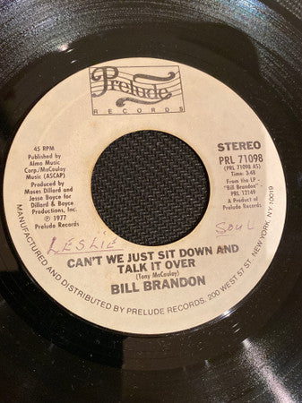 Bill Brandon : Can't We Just Sit Down And Talk It Over / You Made My Life So Bright (7", Single)