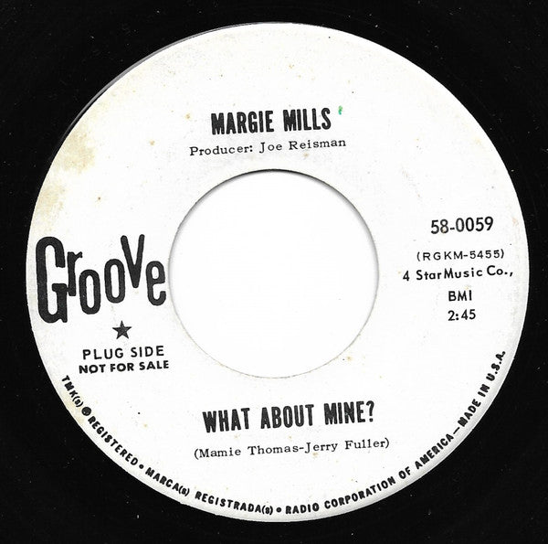 Margie Mills : What About Mine? / Look Who's Crying On My Shoulder  (7", Promo)