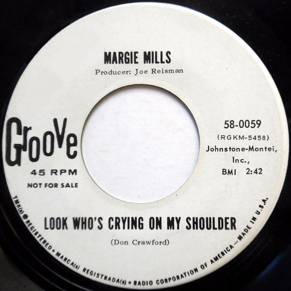 Margie Mills : What About Mine? / Look Who's Crying On My Shoulder  (7", Promo)