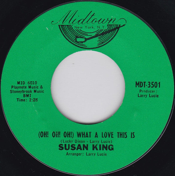 Susan King (2) : (Oh! Oh! Oh!) What A Love This Is / Tell Her (Or Let Me Go) (7", Single)