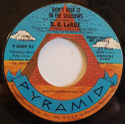 D.C. LaRue : Don't Keep It In The Shadows (7", Promo, Styrene)