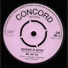 Mel And Tim* : Backfield In Motion / Do Right Baby (7", Pin)