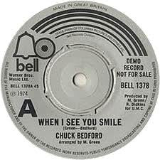 Chuck Bedford : When I See You Smile / Don't Make Me History (7", Promo)