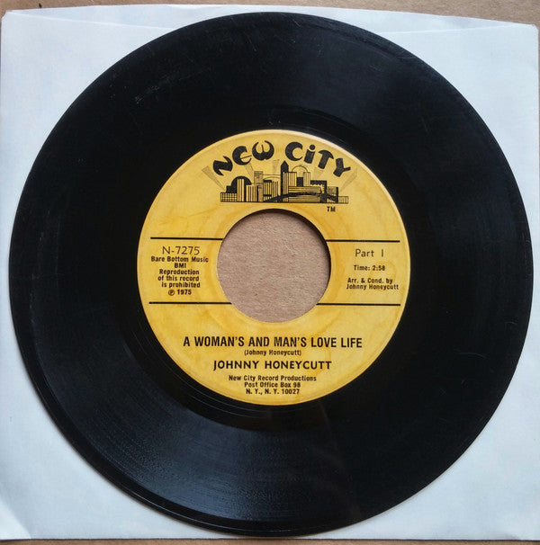 Johnny Honeycutt : A Woman's And Man's Love Life (7")