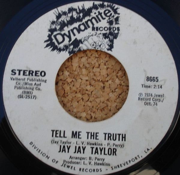 Jay Jay Taylor : Tell Me The Truth / I'm Not Tired Yet (7", Single)